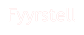 Fyyrstell