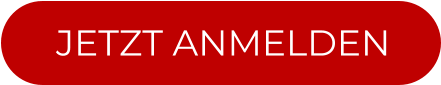 JETZT ANMELDEN