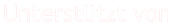 Unterstützt von